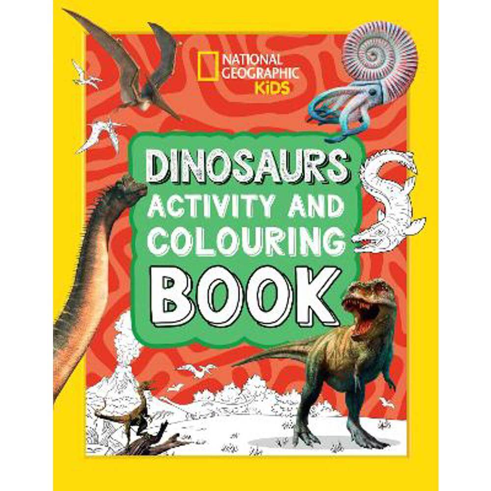 Dinosaurs Activity and Colouring Book (National Geographic Kids) (Paperback)